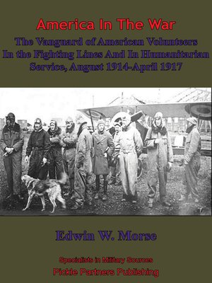cover image of The Vanguard Of American Volunteers In The Fighting Lines And In Humanitarian Service